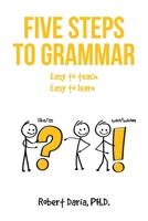 Five Steps to Grammar: A Manual for Homeschooling 1638604274 Book Cover