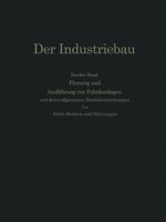 Planung Und Ausfuhrung Von Fabrikanlagen: Unter Eingehender Berucksichtigung Der Allgemeinen Betriebseinrichtungen 3642512240 Book Cover
