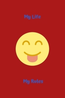 My Life My Rules: Notebook - Journal - Diary - College Ruled - 135 Pages - Softcover 1692515489 Book Cover