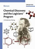 Chemical Discovery and the Logicians' Program: A Problematic Pairing 3527307974 Book Cover