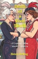 Death of a Rival Sleuth: A Granny Gosling Murder Mystery B0FWZBKWT9 Book Cover