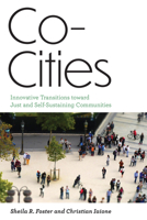 Co-Cities: Innovative Transitions toward Just and Self-Sustaining Communities 0262539985 Book Cover