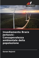 Insediamento Brace Jerkovic: Consapevolezza ambientale della popolazione (Italian Edition) 6207954866 Book Cover