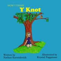 Now I Think Y Knot B0B18FNFVP Book Cover