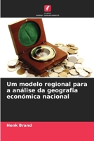 Um modelo regional para a análise da geografia económica nacional (Portuguese Edition) 6207722086 Book Cover