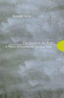 The Good in the Right: A Theory of Intuition and Intrinsic Value 0691123888 Book Cover