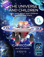 The Universe and Children: Capricorn B084QL1BVN Book Cover