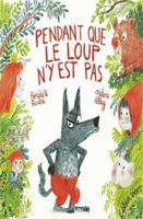 PENDANT QUE LE LOUP N'Y EST PAS 2844554733 Book Cover