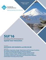 SUI 16 2016 Symposium on Spatial User Interaction 1450346855 Book Cover