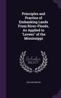 Principles and Practice of Embanking Lands From River-Floods 1017068054 Book Cover