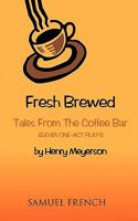 Fresh Brewed: Tales from the Coffee Bar 0573660395 Book Cover