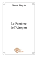 Le Fantôme de l'Aéroport (French Edition) 2332586911 Book Cover