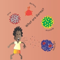 What are Germs? B086PRKM9K Book Cover