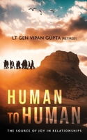 Human to Human: The Source of Joy In Relationships 1636402143 Book Cover