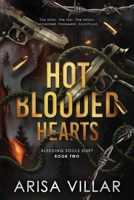 Hot-Blooded Hearts: A Dark MMF Romance (Bleeding Souls duet) 6090811084 Book Cover
