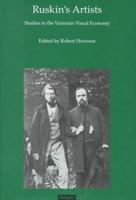 Ruskin's Artists: Studies in the Victorian Visual Economy 0754600289 Book Cover