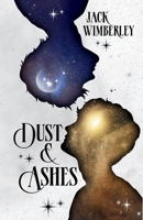 Dust and Ashes 1968067302 Book Cover