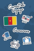 Carnet de Voyage Cameroun: Journal de Voyage - 106 pages, 15,24 cm x 22,86 cm - Pour vous accompagner durant votre s�jour B084QH2DQ8 Book Cover