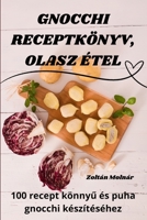 Gnocchi Receptkönyv, Olasz Étel 1835784496 Book Cover