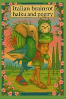 Italian Brainrot haiku and poetry B0FTYYL47Q Book Cover