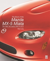 The Book of the Mazda MX-5 Miata: The ‘Mk3’ NC-series 2005 to 2015 1787112187 Book Cover