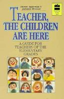 Teacher, the Children Are Here (Good Year Book) 0673380017 Book Cover