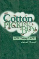 Cotton Picking Boy: 1932 through 1936 0595195539 Book Cover