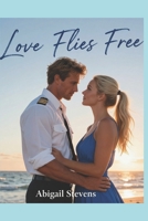Love Flies Free (Circle of Friends) 1706658389 Book Cover
