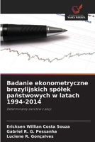 Badanie ekonometryczne brazylijskich spólek panstwowych w latach 1994-2014 (Polish Edition) 6208646383 Book Cover