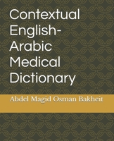 Contextual English-Arabic Medical Dictionary B09XV5JGHB Book Cover