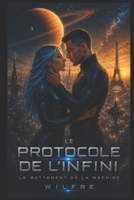 Le Protocole Infini: Le Battement de la Machine (French Edition) B0H4LFT1YB Book Cover