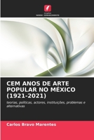 CEM ANOS DE ARTE POPULAR NO MÉXICO (1921-2021): teorias, políticas, actores, instituições, problemas e alternativas (Portuguese Edition) B0CJSV5FH2 Book Cover