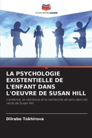 La Psychologie Existentielle de l'Enfant Dans l'Oeuvre de Susan Hill (French Edition) 6200712026 Book Cover