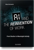 AI and the Reinvention of Work: From Routine to Meaningful Activity 1569901902 Book Cover