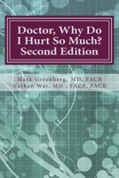 Doctor, Why Do I Hurt So Much?: How to Combat Your Arthritis or Arthritis Like Condition and Start Enjoying an Active Life. 1543185223 Book Cover