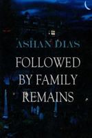 Followed By Family Remains 150530198X Book Cover