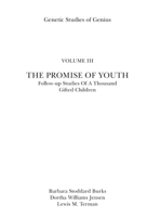 The Promise of Youth: Follow-up Studies of a Thousand Gifted Children. (Genetic Studies of Genius Volume III) 0804700117 Book Cover