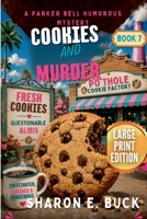 Cookies and Murder - LARGE PRINT (Large Print - A Parker Bell Cozy Mystery) B0HHL3ZNP3 Book Cover
