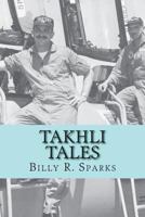 Takhli Tales: and other stories 1481976036 Book Cover