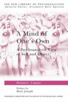 A Mind of One's Own: A Kleinian View of Self and Object (New Library of Psychoanalysis) 0415199123 Book Cover