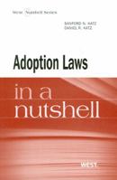 Adoption Law in a Nutshell (Nutshell Series) (In a Nutshell (West Publishing)) 0314190309 Book Cover