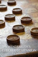 Wendemuth's Checker Companion (Checkers Guide) 1616461594 Book Cover