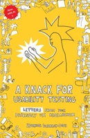 A knack for usability testing: Letters from your friendly UX researcher 615019504X Book Cover
