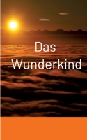 Das Wunderkind (Softcover) (German Edition) 3384706773 Book Cover