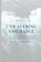 Unwavering Assurance: Rest for weary Christians who lack Assurance B0B383YSSJ Book Cover
