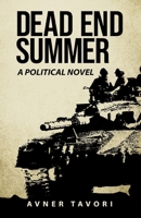 Dead End Summer: A Political Novel B0BJ6SKB7H Book Cover