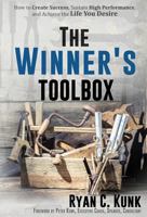 The Winner's Toolbox: How to Create Success, Sustain High Performance and Achieve the Life You Desire 1640850503 Book Cover