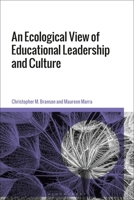 An Ecological View of Educational Leadership and Culture 1350159638 Book Cover