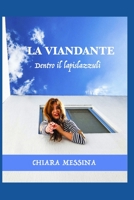La Viandante: dentro il lapislazzuli 198030792X Book Cover