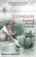 Slideshow: Memories of a Wartime Childhood 0704373599 Book Cover